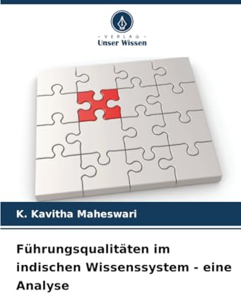 Führungsqualitäten im indischen Wissenssystem - eine Analyse: DE
