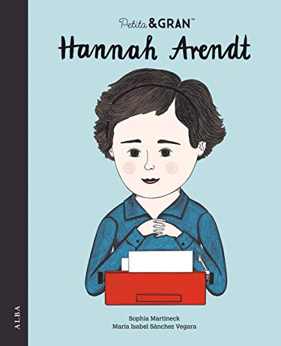 Petita & Gran Hannah Arendt (Pequeña & Grande, Band 39)