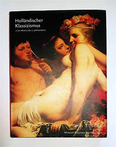 Holländischer Klassizismus in der Malerei des 17. Jahrhunderts.