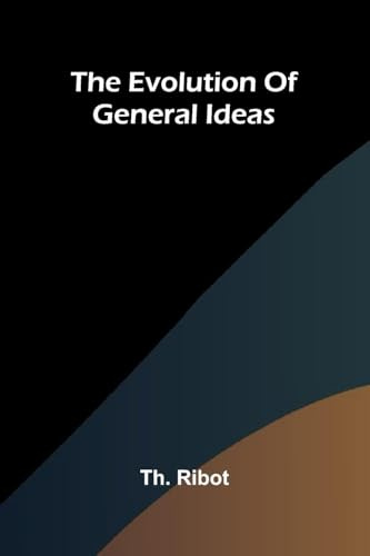 The Evolution Of General Ideas
