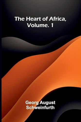 The heart of Africa, Vol. 1
