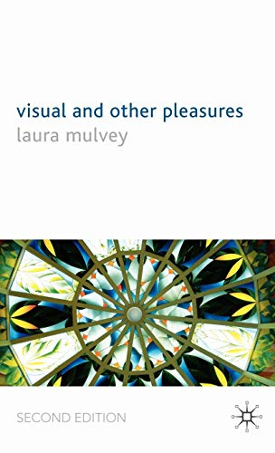 Visual and Other Pleasures (Language, Discourse, Society)