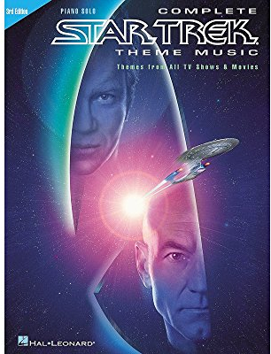 Complete Star Trek« Theme Music - 3rd Edition. Klavier Solo.: Themes from All TV Shows & Movies