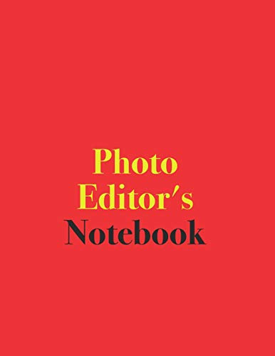 Photo Editor's Notebook: Blank Lined Notebook for Photo Editors
