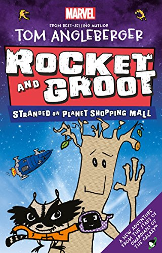 Marvel Rocket and Groot: Stranded on Planet Shopping Mall: Costaring the Galaxy's Most Dangerous Tape Disponser (Marvel Fiction)