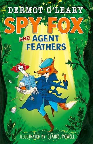 Spy Fox and Agent Feathers: A laugh-out-loud action-adventure story (Dermot's Animal Heroes)