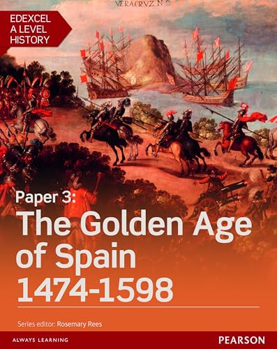 Edexcel A Level History, Paper 3: The Golden Age of Spain 1474-1598 Student Book + ActiveBook (Edexcel GCE History 2015)