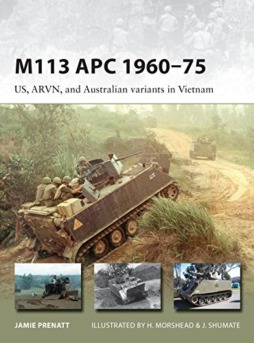 M113 APC 1960–75: US, ARVN, and Australian variants in Vietnam: 252 (New Vanguard)