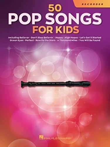 50 Pop Songs for Kids. Blockflöte.: For Recorder