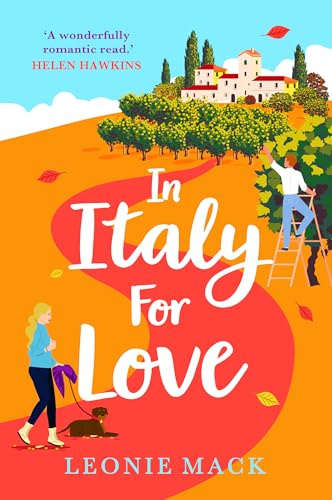 In Italy for Love: A gorgeous romantic read from Leonie Mack