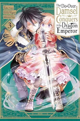 The Do-Over Damsel Conquers the Dragon Emperor, Vol. 3 (manga) (Volume 3)