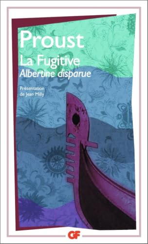 La Fugitive: Albertine disparue (Garnier-Flammarion)