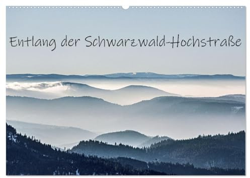 Entlang der Schwarzwald-Hochstraße (Wandkalender 2026 DIN A2 quer), CALVENDO Monatskalender: Die Schwarzwald-Hochstraße bietet viel Sehenswertes. (CALVENDO Natur)