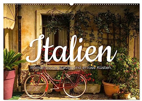Italien - Romantische Städte und endlose Küsten. (Wandkalender 2026 DIN A2 quer), CALVENDO Monatskalender: Italiens unglaubliche Schönheit. (CALVENDO Orte)