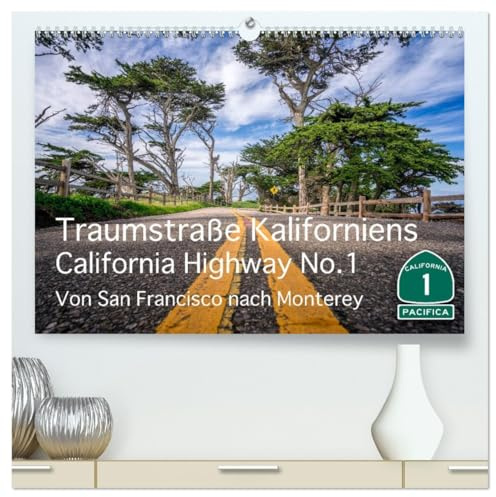 Traumstraße Kaliforniens - California Highway No.1 (hochwertiger Premium Wandkalender 2026 DIN A2 quer), Kunstdruck in Hochglanz: Impressionen vom ... schönen Highway Kaliforniens. (CALVENDO Orte)