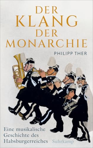 Der Klang der Monarchie: Eine musikalische Geschichte des Habsburgerreichs | Inklusive dreimonatigem kostenlosen Zugriff auf die Musik-Streaming-Plattform Idagio