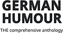 German Humour: The Comprehensive Anthology