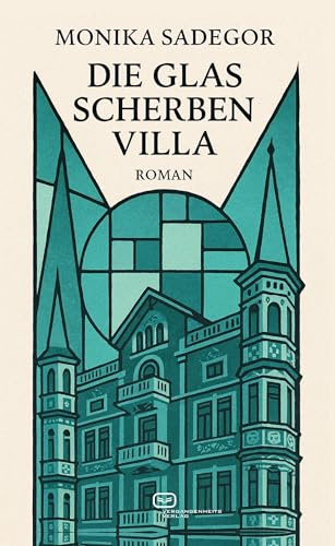 Die Glasscherbenvilla: Roman