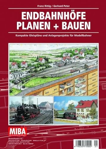 Endbahnhöfe Planen + Bauen - Kompakte Gleispläne und Anlagenprojekte für Modellbahner - MIBA Planungshilfen