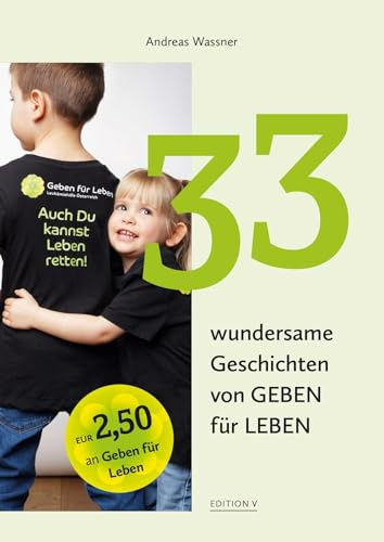 33 wundersame Geschichten von GEBEN für LEBEN