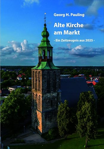 Alte Kirche am Markt: Ein Zeitzeugnis aus 2025