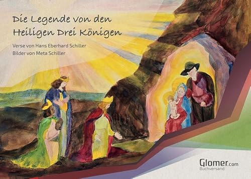 Die Legende von den Heiligen Drei Königen: Ein Bilderbuch