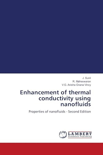 Enhancement of thermal conductivity using nanofluids: Properties of nanofluids - Second Edition