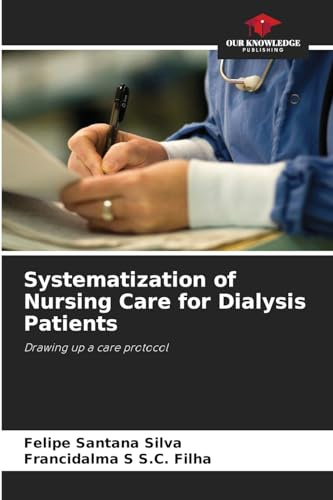 Systematization of Nursing Care for Dialysis Patients: Drawing up a care protocol