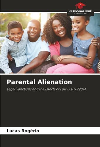 Parental Alienation: Legal Sanctions and the Effects of Law 13.058/2014