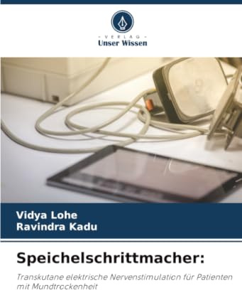 Speichelschrittmacher:: Transkutane elektrische Nervenstimulation für Patienten mit Mundtrockenheit