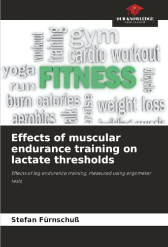 Effects of muscular endurance training on lactate thresholds: Effects of leg endurance training, measured using ergometer tests