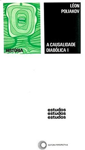 A Causalidade Diabólica I. Ensaio Sobre a Origem das Perseguições (Em Portuguese do Brasil)