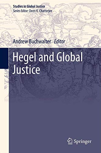 Hegel and Global Justice (Studies in Global Justice, 10)