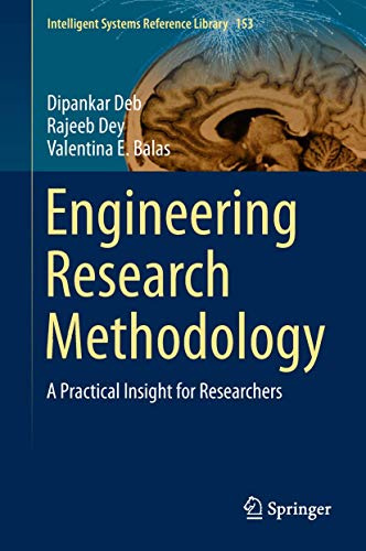 Engineering Research Methodology: A Practical Insight for Researchers (Intelligent Systems Reference Library, 153, Band 153)