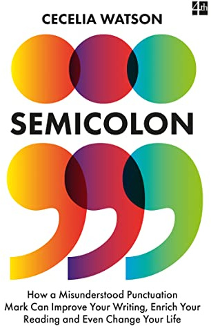 Semicolon How A Misunderstood Punctuat