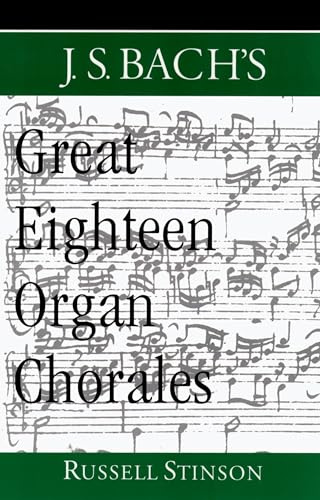 J.S. Bach's Great Eighteen Organ Chorales