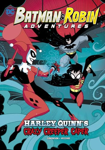 Harley Quinn's Crazy Creeper Caper (DC Batman & Robin Adventures)