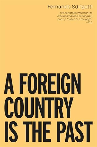 A Foreign Country is the Past