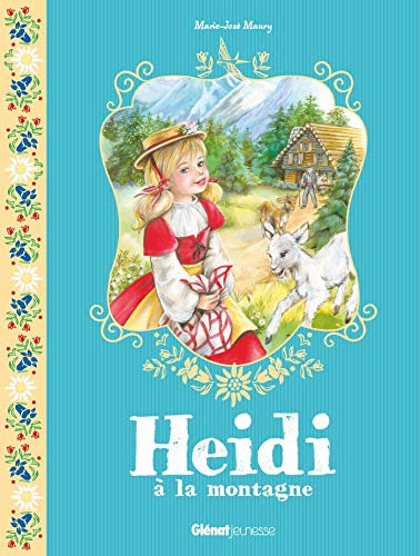 Heidi - Tome 01: Heidi à la montagne