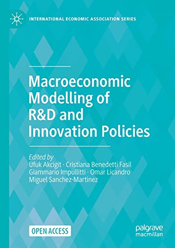 Macroeconomic Modelling of R&D and Innovation Policies (International Economic Association Series)