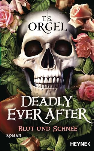 Deadly Ever After – Blut und Schnee: Roman