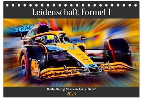 Leidenschaft Formel 1 (Tischkalender 2026 DIN A5 quer), CALVENDO Monatskalender: Leidenschaft für schnelle Austos (CALVENDO Sport)