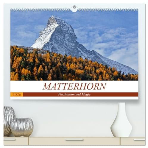 MATTERHORN. Faszination und Magie (hochwertiger Premium Wandkalender 2026 DIN A2 quer), Kunstdruck in Hochglanz: MATTERHORN...Der Berg der Berge. Das Wahrzeichen von Zermatt. (CALVENDO Natur)