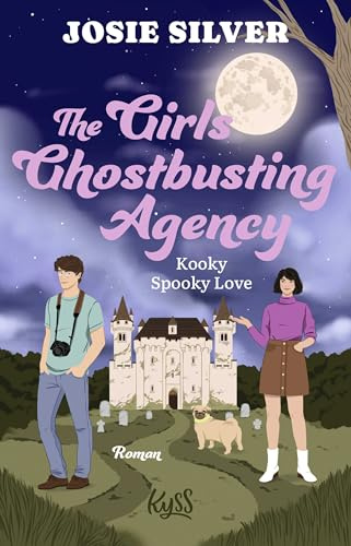 The Girls Ghostbusting Agency – Kooky Spooky Love (Girls and Ghosts-Trilogie, Band 2)
