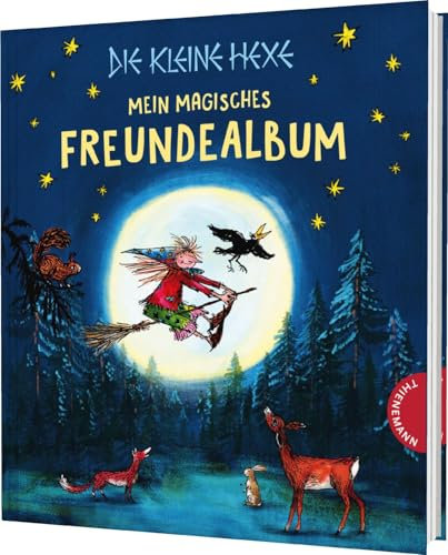 Die kleine Hexe: Mein magisches Freundealbum: Ein zauberhaftes Eintragebuch für unvergessliche Erinnerungen