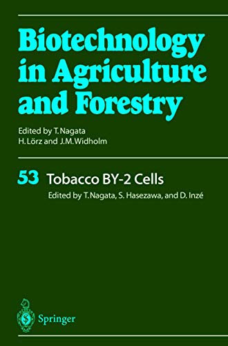 Tobacco BY-2 Cells (Biotechnology in Agriculture and Forestry, 53, Band 53)