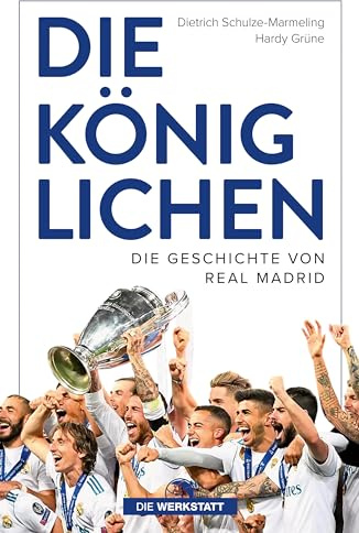 Die Königlichen: Die Geschichte von Real Madrid