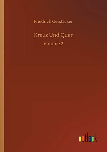 Kreuz Und Quer: Volume 2