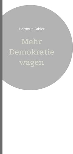 Mehr Demokratie wagen: Sich wehren gegen zunehmende Gefahren für die Demokratie