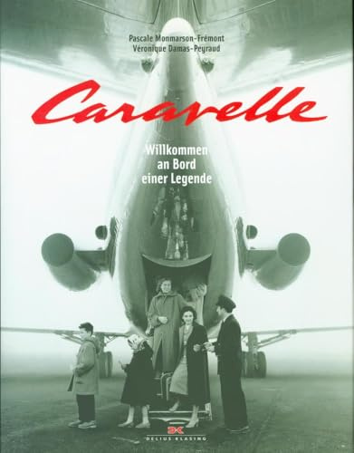 Caravelle: Willkommen an Bord einer Legende